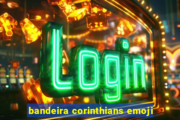 bandeira corinthians emoji